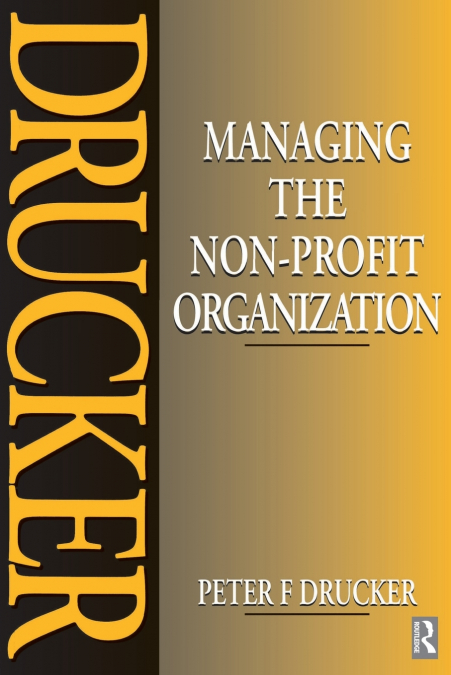 MANAGING THE NON-PROFIT ORGANIZATION