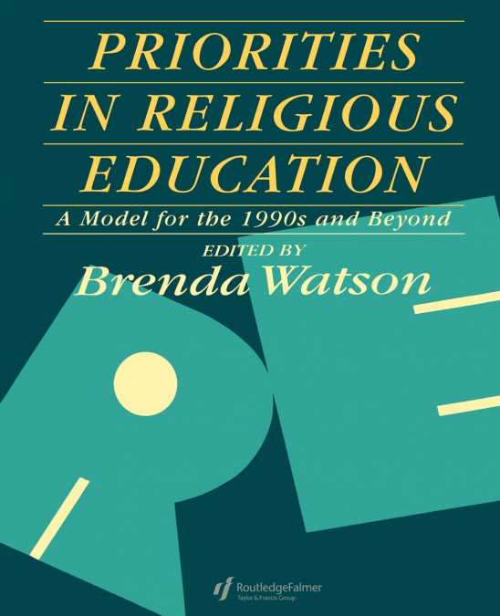 PRIORITIES IN RELIGIOUS EDUCATION