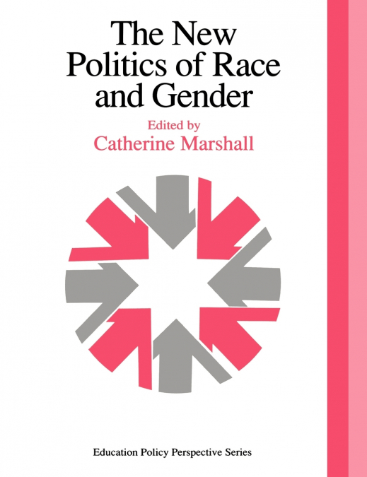 THE NEW POLITICS OF RACE AND GENDER