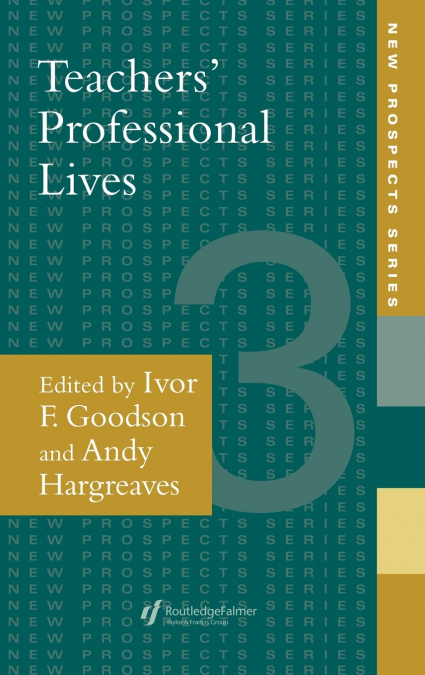 TEACHERS? PROFESSIONAL LIVES