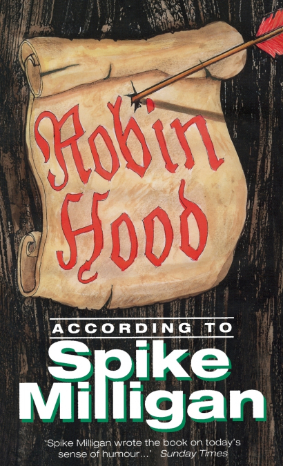 ROBIN HOOD ACCORDING TO SPIKE MILLIGAN