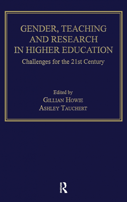 GENDER, TEACHING AND RESEARCH IN HIGHER EDUCATION