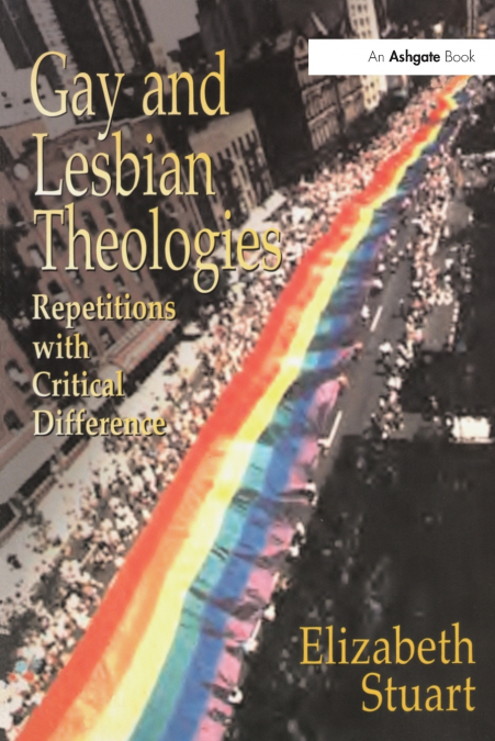 GAY AND LESBIAN THEOLOGIES