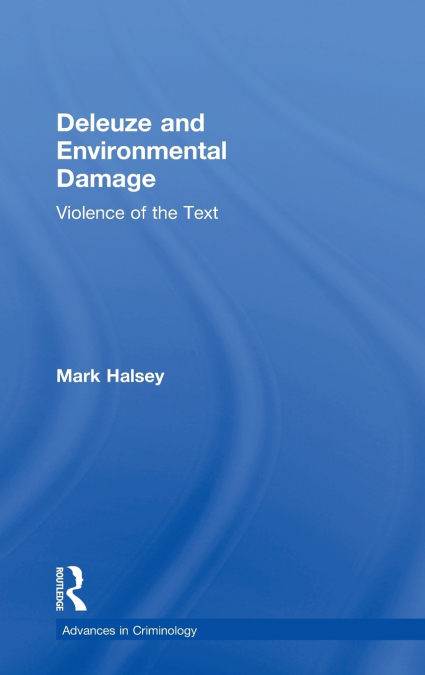 DELEUZE AND ENVIRONMENTAL DAMAGE