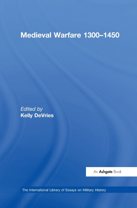 MEDIEVAL WARFARE 1300?1450