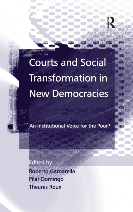 COURTS AND SOCIAL TRANSFORMATION IN NEW DEMOCRACIES