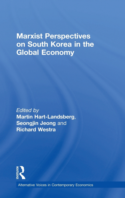 MARXIST PERSPECTIVES ON SOUTH KOREA IN THE GLOBAL ECONOMY