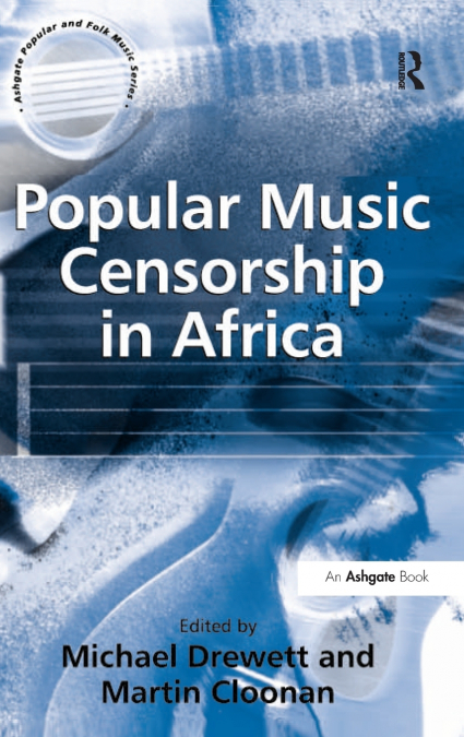 POPULAR MUSIC CENSORSHIP IN AFRICA