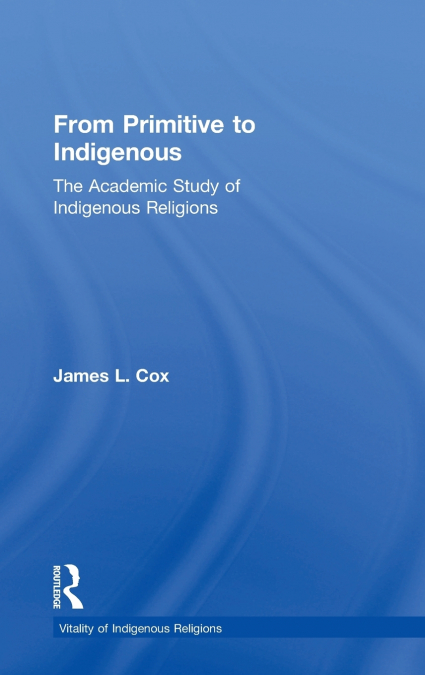 FROM PRIMITIVE TO INDIGENOUS