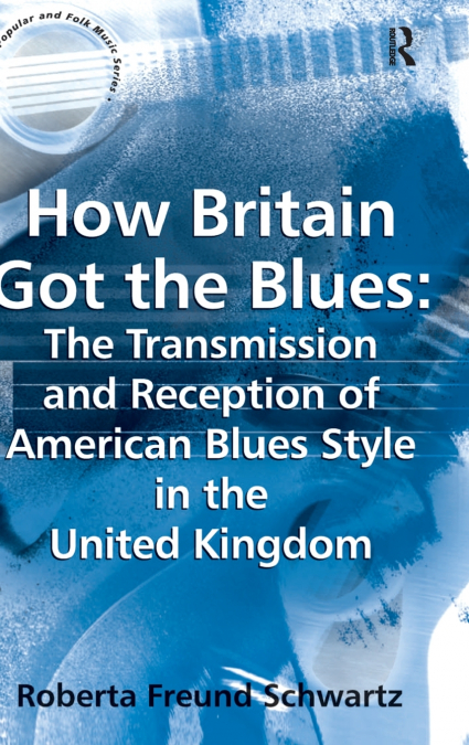 HOW BRITAIN GOT THE BLUES