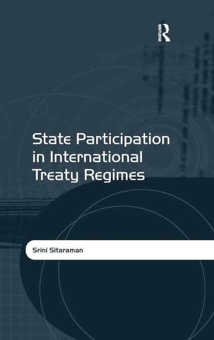 STATE PARTICIPATION IN INTERNATIONAL TREATY REGIMES