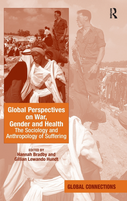 GLOBAL PERSPECTIVES ON WAR, GENDER AND HEALTH