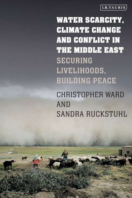 WATER SCARCITY, CLIMATE CHANGE AND CONFLICT IN THE MIDDLE EA