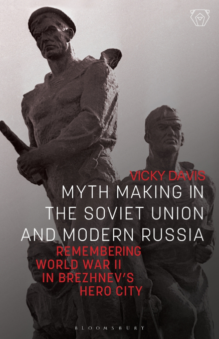 MYTH MAKING IN THE SOVIET UNION AND MODERN RUSSIA
