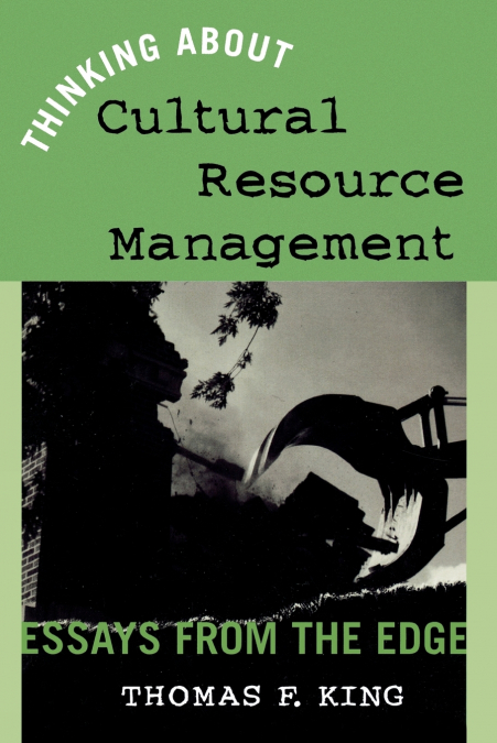 THINKING ABOUT CULTURAL RESOURCE MANAGEMENT