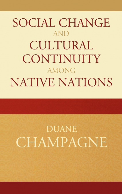 SOCIAL CHANGE AND CULTURAL CONTINUITY AMONG NATIVE NATIONS