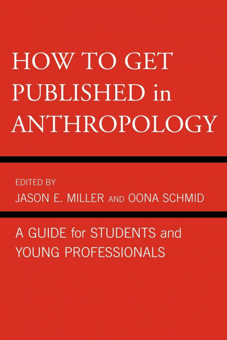 HOW TO GET PUBLISHED IN ANTHROPOLOGY