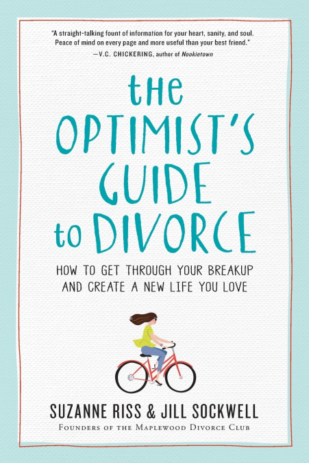THE OPTIMIST?S GUIDE TO DIVORCE