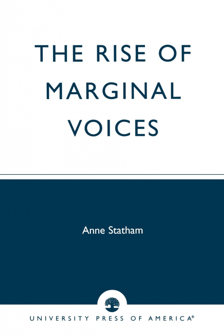 THE RISE OF MARGINAL VOICES
