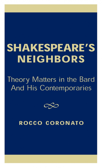 SHAKESPEARE?S NEIGHBORS