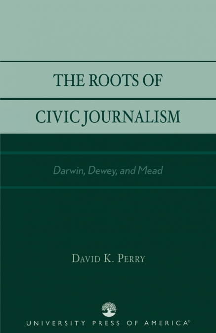 THE ROOTS OF CIVIC JOURNALISM