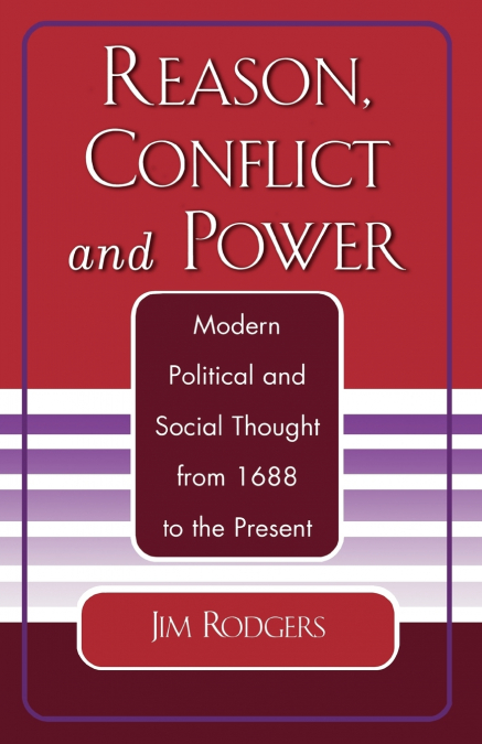 REASON, CONFLICT, AND POWER