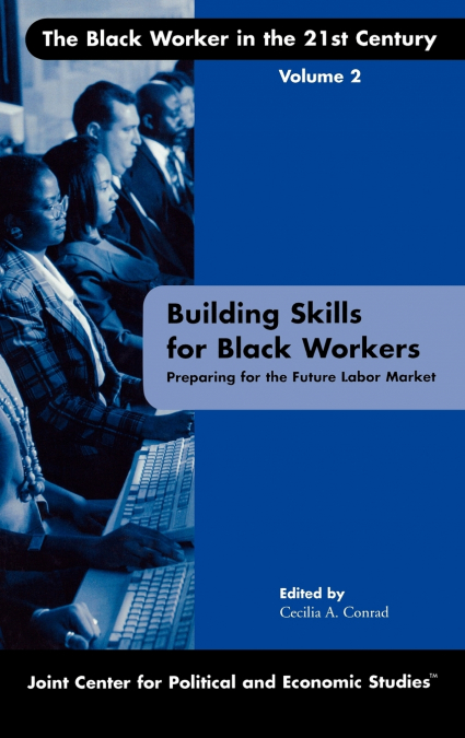 BUILDING SKILLS FOR BLACK WORKERS