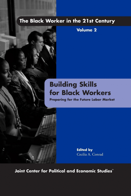 BUILDING SKILLS FOR BLACK WORKERS