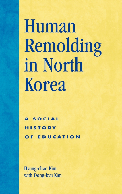 HUMAN REMOLDING IN NORTH KOREA