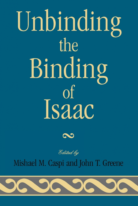 UNBINDING THE BINDING OF ISAAC