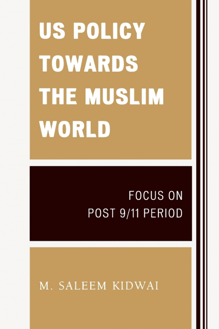 US POLICY TOWARDS THE MUSLIM WORLD