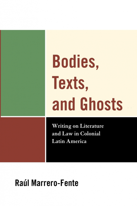 BODIES, TEXTS, AND GHOSTS