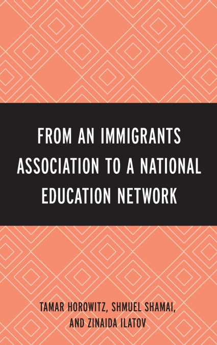 FROM AN IMMIGRANT ASSOCIATION TO A NATIONAL EDUCATION NETWOR