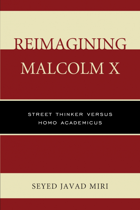 REIMAGINING MALCOLM X