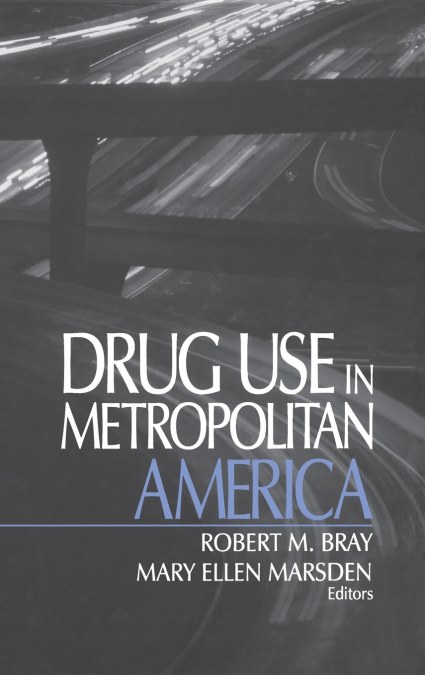 DRUG USE IN METROPOLITAN AMERICA