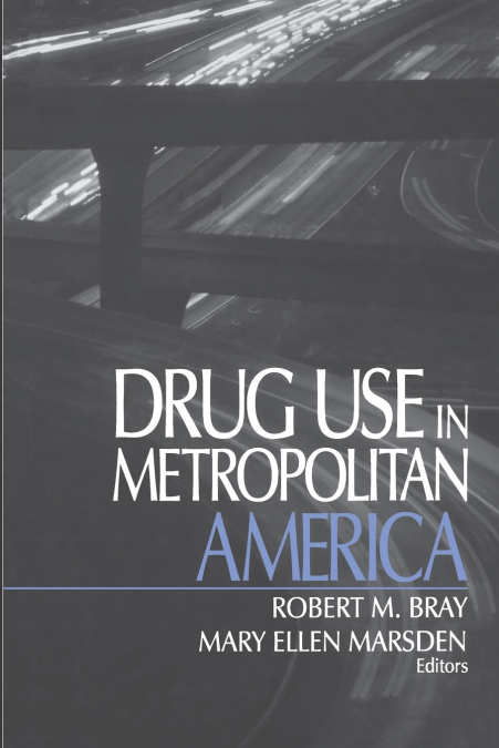 DRUG USE IN METROPOLITAN AMERICA