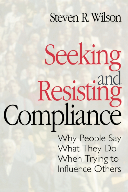 SEEKING AND RESISTING COMPLIANCE