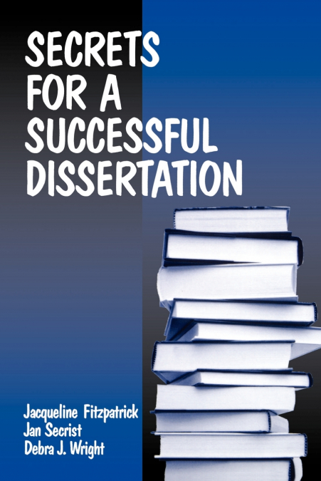 SECRETS FOR A SUCCESSFUL DISSERTATION