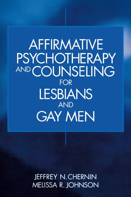 AFFIRMATIVE PSYCHOTHERAPY AND COUNSELING FOR LESBIANS AND GA