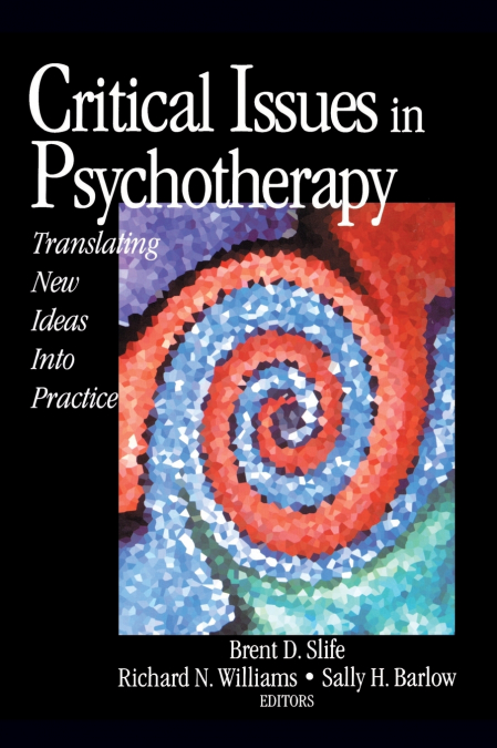 CRITICAL ISSUES IN PSYCHOTHERAPY