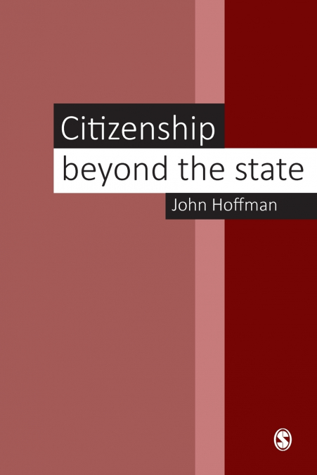CITIZENSHIP BEYOND THE STATE