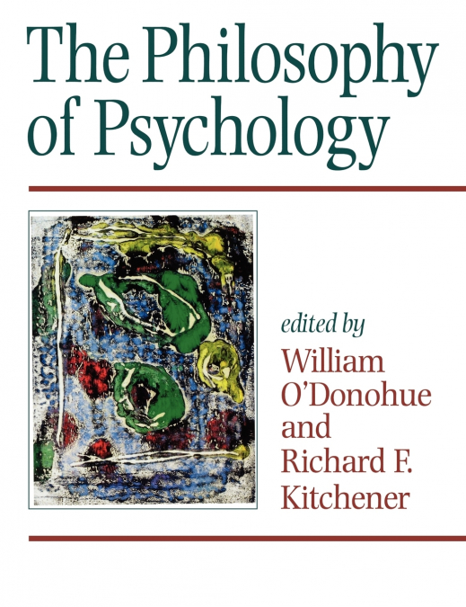 THE PHILOSOPHY OF PSYCHOLOGY