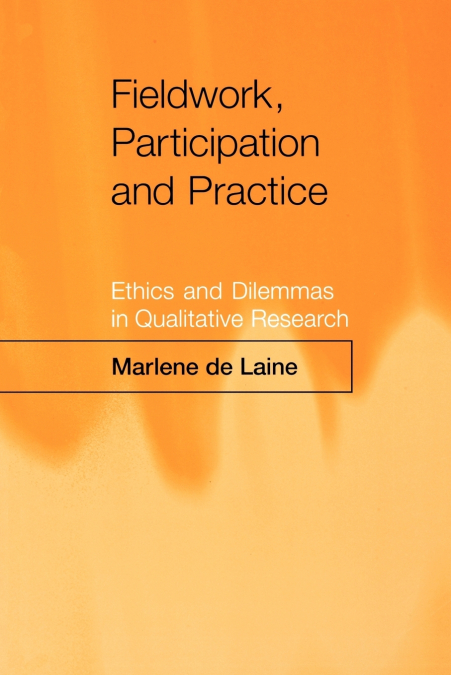 FIELDWORK, PARTICIPATION AND PRACTICE