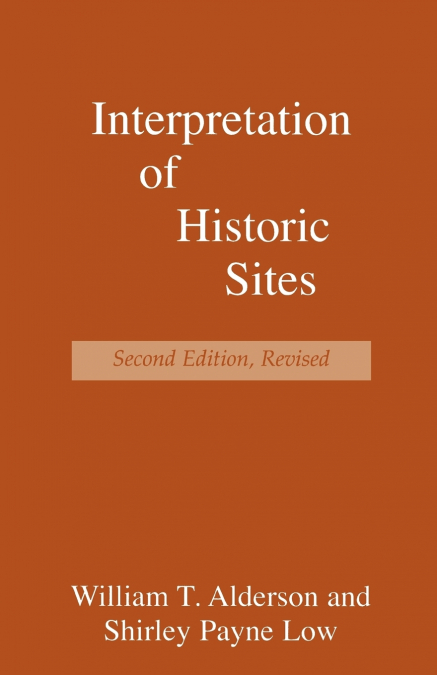 INTERPRETATION OF HISTORIC SITES