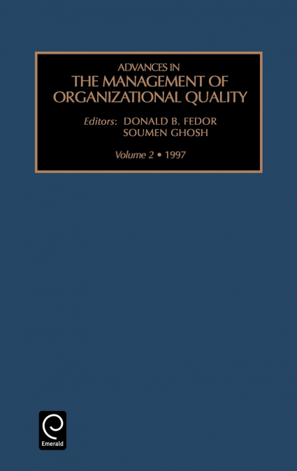 ADVANCES IN THE MANAGEMENT OF ORGANIZATIONAL QUALITY