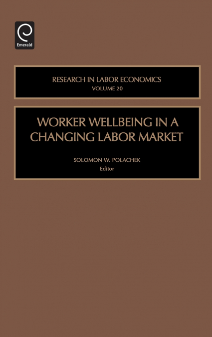 WORKER WELLBEING IN A CHANGING LABOR MARKET