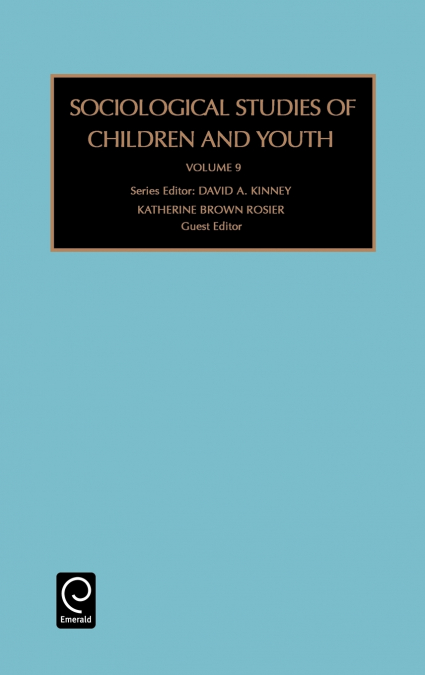 SOCIOLOGICAL STUDIES OF CHILDREN AND YOUTH