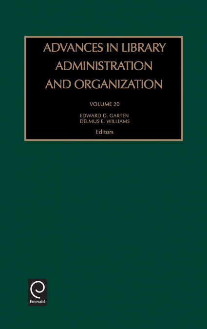 ADVANCES IN LIBRARY ADMINISTRATION AND ORGANIZATION
