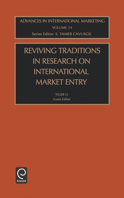 REVIVING TRADITIONS IN RESEARCH ON INTERNATIONAL MARKET ENTR
