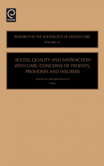 ACCESS, QUALITY AND SATISFACTION WITH CARE